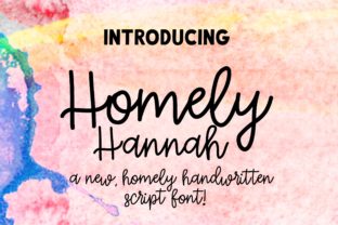 Homely Hannah: A Script Font That Brings Warmth to Campaigns
