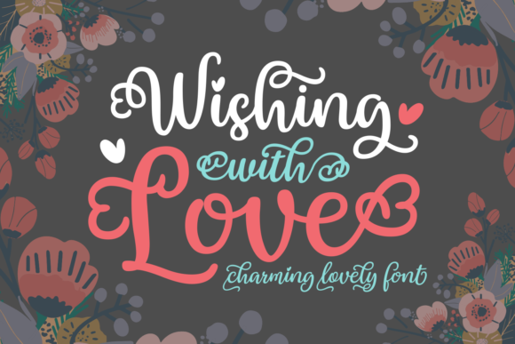 Wishing with Love: A Script Font That Elevates Digital Design